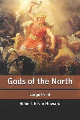 Gods of the North: Large Print