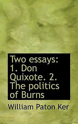 Two Essays: 1. Don Quixote. 2. the Politics of ... 1117528162 Book Cover