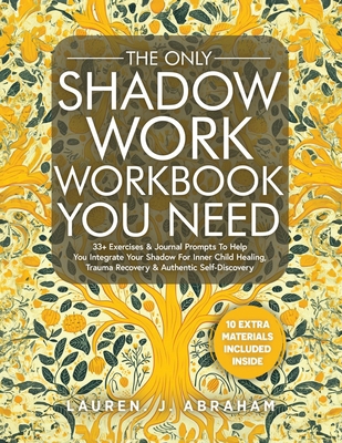 The Only Shadow Work Workbook You Need: 33+ Exe... B0DHDC1KPZ Book Cover