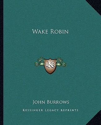 Wake Robin 1162716177 Book Cover