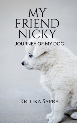 My Friend Nicky: Dog Story B0DH58LK31 Book Cover