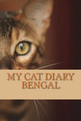 My cat diary: Bengal 1723008788 Book Cover