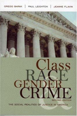 Class, Race, Gender, and Crime: The Social Real... 0742546888 Book Cover