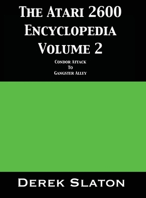 The Atari 2600 Encyclopedia Volume 2 1945294256 Book Cover