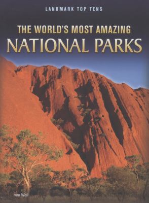 The World's Most Amazing National Parks (Landma... 1406227641 Book Cover