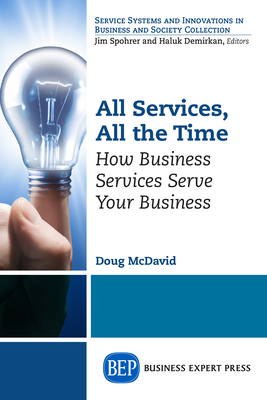 All Services, All the Time: How Business Servic... 1631572768 Book Cover