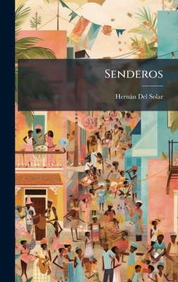 Senderos [Spanish] 1023838842 Book Cover