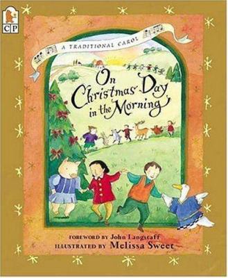 On Christmas Day in the Morning: A Traditional ... 0763610550 Book Cover