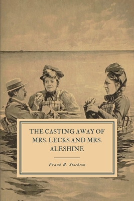 The Casting Away of Mrs. Lecks and Mrs. Aleshine B0863QDGVJ Book Cover