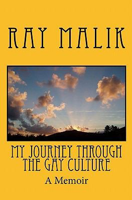 My Journey Through The Gay Culture: A Memoir 1442166541 Book Cover