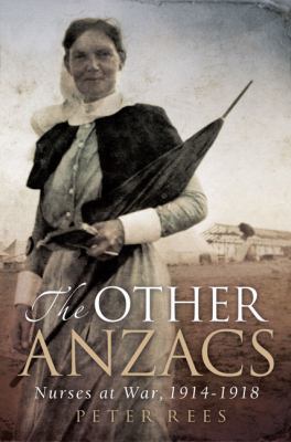 Other Anzacs: Nurses at War 1914-1918 1741755492 Book Cover