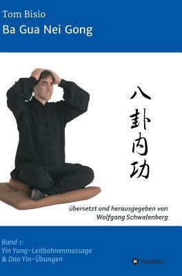 Ba Gua Nei Gong [German] 3734566991 Book Cover