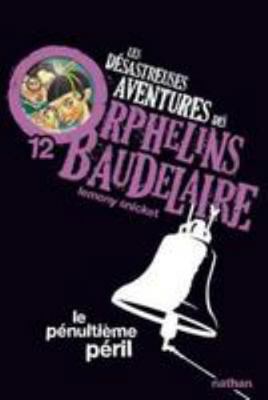 Les Désastreuses aventures des orphelins Baudel... [French] 2092524925 Book Cover