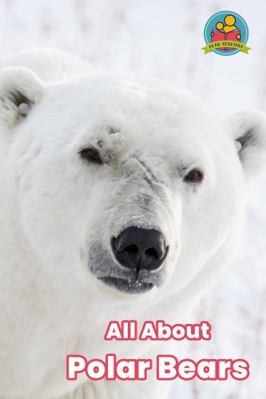 All About Polar Bears (Read Together) 1648240186 Book Cover