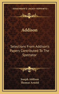 Addison: Selections from Addison's Papers Contr... 1163491667 Book Cover