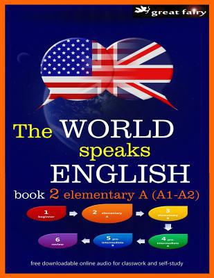 The World speaks English book 2: elementary A (... 1077285671 Book Cover