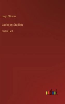 Laokoon-Studien: Erstes Heft [German] 3368548670 Book Cover