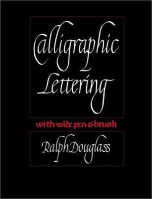 Calligraphic Lettering with Wide Pen and Brush:... 0823005518 Book Cover