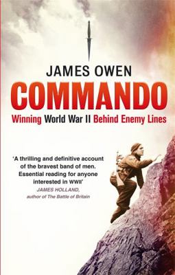 Commando: Winning World War II Behind Enemy Lines 0349123624 Book Cover