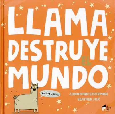 Llama Destruye El Mundo [Spanish] 8412182901 Book Cover