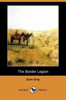 The Border Legion 1406563285 Book Cover