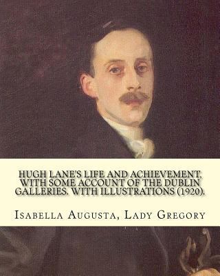 Hugh Lane's life and achievement, with some acc... 1546828974 Book Cover