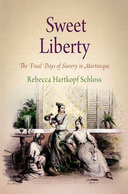 Sweet Liberty: The Final Days of Slavery in Mar... 081222227X Book Cover