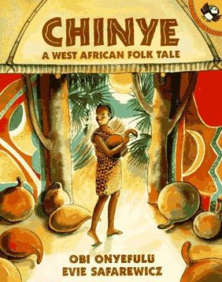Chinye: A West African Folk Tale (Picture Puffins) 0140557601 Book Cover