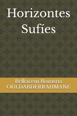 Horizontes Sufíes [Spanish] B0DM18PZ6J Book Cover