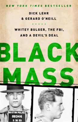 Black Mass: Whitey Bulger, the Fbi, and a Devil... 1610391098 Book Cover