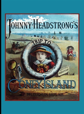 Johnny Headstrong's Trip to Coney I (HC) (Apple... 1429081589 Book Cover