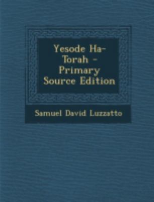 Yesode Ha-Torah - Primary Source Edition [Hebrew] 1294766740 Book Cover