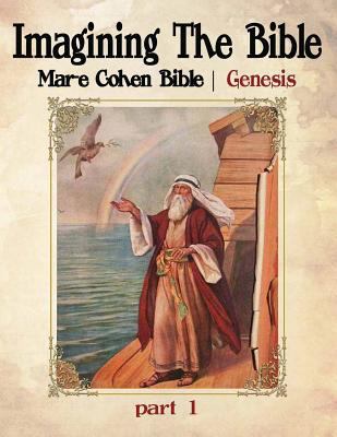 Imagining The Bible - Genesis: Mar-e Cohen Bible 1530165431 Book Cover