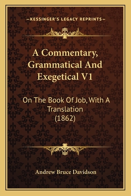 A Commentary, Grammatical And Exegetical V1: On... 1164520741 Book Cover