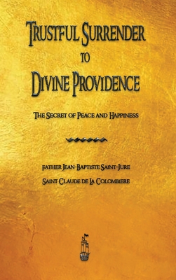 Trustful Surrender to Divine Providence: The Se... 1603868909 Book Cover