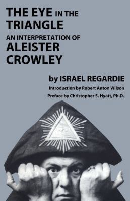 The Eye in the Triangle : An Interpretation of ... 1935150944 Book Cover