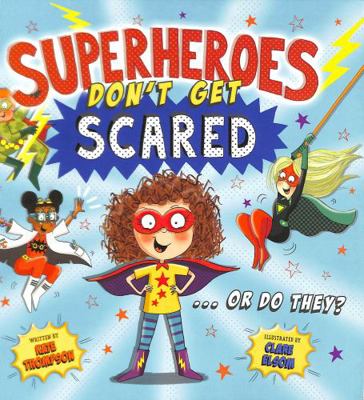 Even Superheroes Get Scared 2020 1789561639 Book Cover