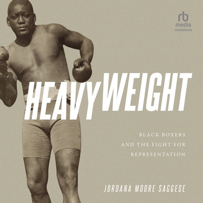 Heavyweight: Black Boxers and the Fight for Rep... B0F41KC97N Book Cover