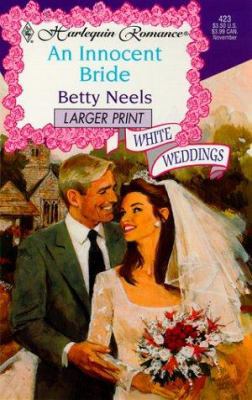 An Innocent Bride: White Weddings [Large Print] 0373158238 Book Cover