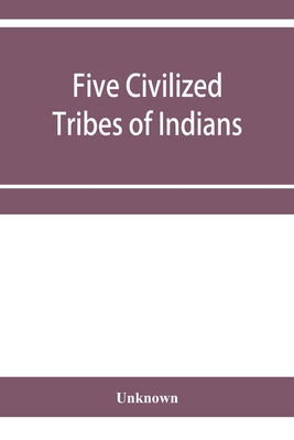 Five civilized tribes of Indians. Hearings befo... 9353957540 Book Cover