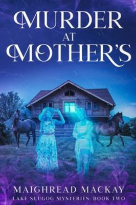 Murder at Mother's: Book Two: The Lake Scugog M... 0973979267 Book Cover