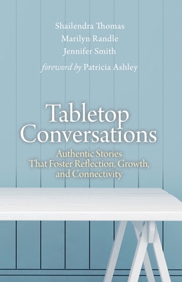Tabletop Conversations: Authentic Stories That ... 1943563284 Book Cover