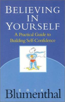 Believing in Yourself: A Practical Guide to Bui... 1851681353 Book Cover