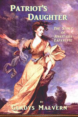 Patriot's Daughter: The Story of Anastasia Lafa... 1934255920 Book Cover