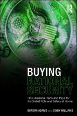 Buying National Security: How America Plans and... B007YZMZ16 Book Cover