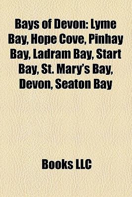 Bays of Devon : Lyme Bay, Hope Cove, Pinhay Bay, Ladram Bay, Start Bay, St. Mary's Bay, Devon, Seaton Bay