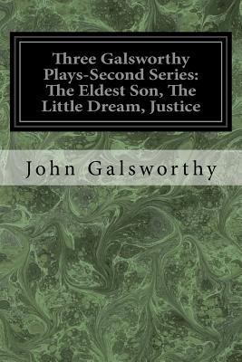 Three Galsworthy Plays-Second Series: The Eldes... 1547194456 Book Cover