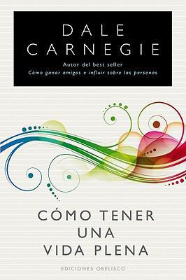 Como Tener una Vida Plena = Living an Enriched ... [Spanish] 8497776925 Book Cover