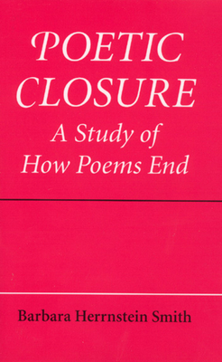 Poetic Closure: A Study of How Poems End B000GJY6X2 Book Cover