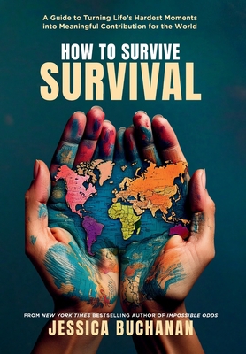 How to Survive Survival: A Guide to Turning Lif... 1958472360 Book Cover